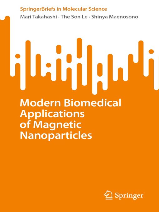Title details for Modern Biomedical Applications of Magnetic Nanoparticles by Mari Takahashi - Available